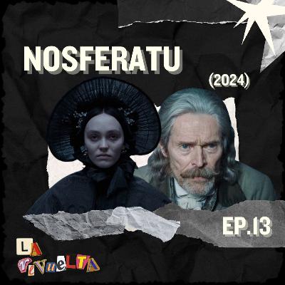 Episodio 13: Nosferatu (2024)