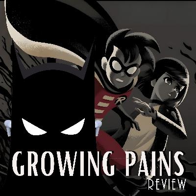 Growing Pains Review (w/ the Voice of Robin - Mathew Valencia) Growing Pains Review (w/ the Voice of Robin - Mathew Valencia)