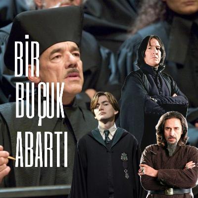 84- Ateş Kadehi: Snape'nin İkinci Şansı (25.-27.Bölüm)