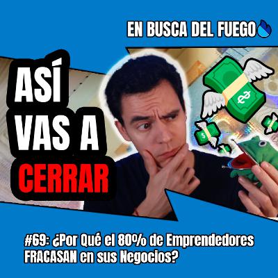 ¿Por Qué el 80% de Emprendedores FRACASAN en sus Negocios?