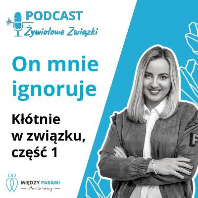 On mnie ignoruje | Kłótnie w związku, część 1