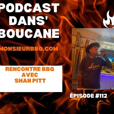 Entrevue avec Shan Pitt, un bad boy au BBQ !