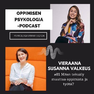 #81 Miten tekoäly muuttaa oppimista ja työtä? / Susanna Valkeus, OP Henkivakuutus