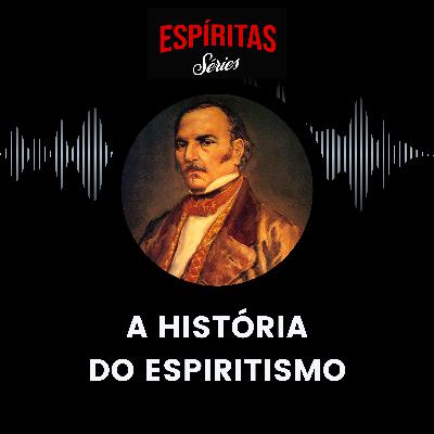 A história do Espiritismo