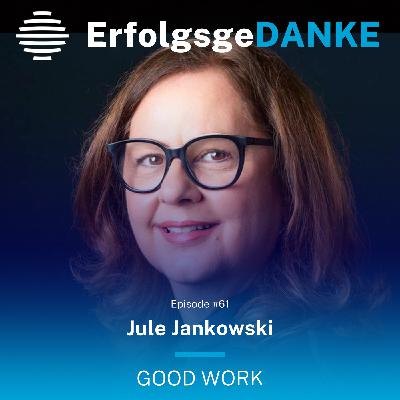 ErfolgsgeDANKE #61 mit Jule Jankowski von GOOD WORK