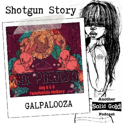 #056 Women's Day *Festival Feature* Galpalooza at Tweefontein Melkery | Jolene East