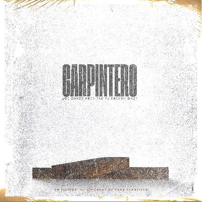 Carpintero: ¿De donde proviene tu creatividad? Carpintero: ¿De donde proviene tu creatividad?