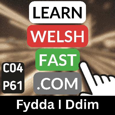 c04p61 (s04e61) - Fydda I Ddim (I Will Not)