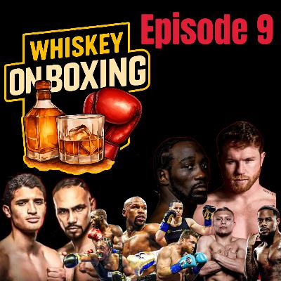 Whiskey On BOXING Ep.9