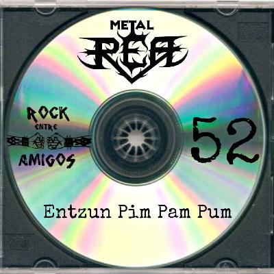 P-REA Metal Magazine 52 (ENTZUN PIM PAM PUM)