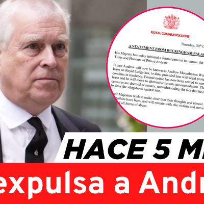 El rey Carlos expulsa a Andrés del palacio y lo borra de la realeza