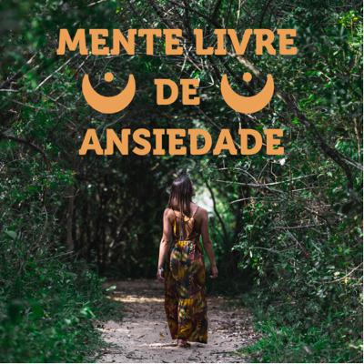 Mente Livre de Ansiedade
