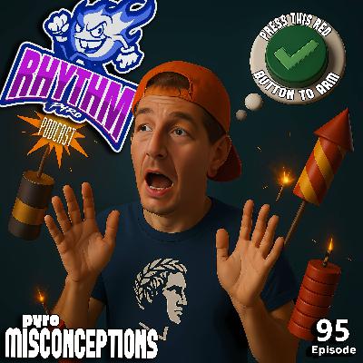#95 - Pyro Misconceptions