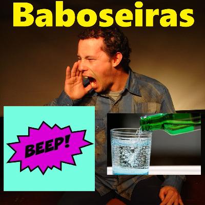 Baboseiras #97: Pão de Alho | O Poder do Beep | Água Com Gás | Reportagem com atraso no som | Esponja | 3 Crazy Girls