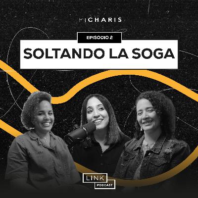 Ep. 2: Soltando la soga Ep. 2: Soltando la soga
