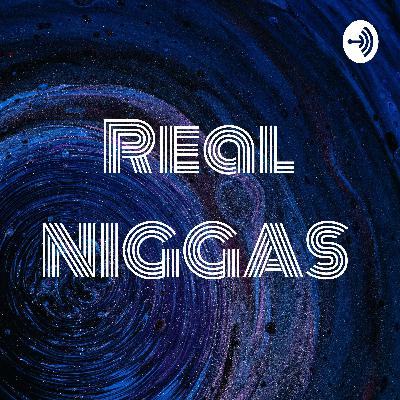 Real NIGGAS  (Trailer)