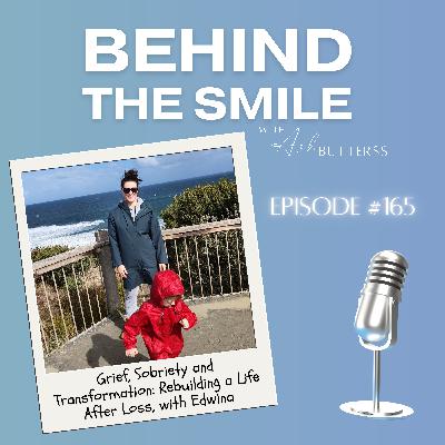 Ep 165. Grief, Sobriety and Transformation: Rebuilding a Life After Loss, with Edwina