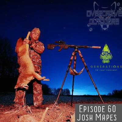 Epsiode 60 Josh Mapes | Overdrive outdoors | Epsiode 60 Josh Mapes | Overdrive outdoors |