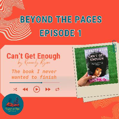 Can't Get Enough - The Book I Never Wanted to Finish