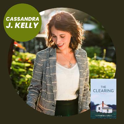 CASSANDRA J. KELLY on Writing "THE CLEARING" and Embracing The Surreal CASSANDRA J. KELLY on Writing "THE CLEARING" and Embracing The Surreal