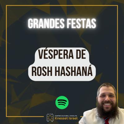 1260 CICLO "GRANDES FESTAS": Véspera de Rosh Hashaná