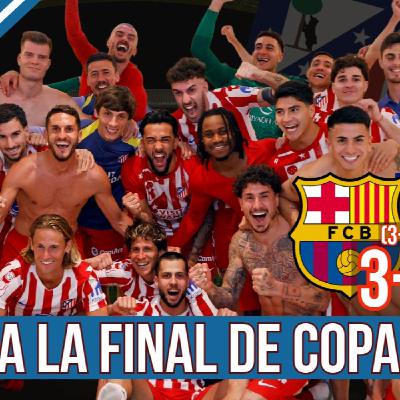 ATLÉTICO PLAY 8 x 42 (#18): ¡VAMOS A LA FINAL DE COPA 13 AÑOS DESPUÉS! l SUFRIENDO CON CORAJE Y CORAZÓN