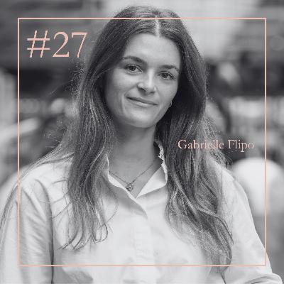 #27. Quand l’instabilité politique freine l’élan entrepreneurial avec Gabrielle Flipo, cofondatrice d’Intacte