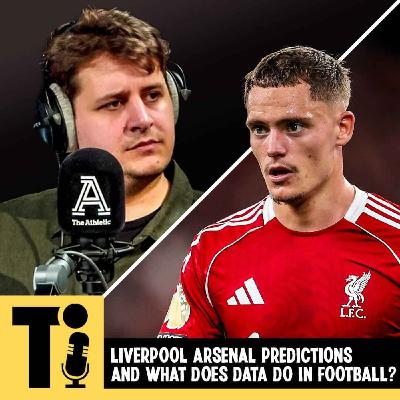 Liverpool Arsenal predictions and what does data do in football?