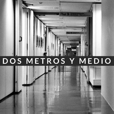 Dos metros y medio -#DesdeElAislamiento
