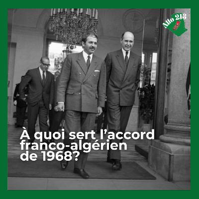 🇩🇿 À quoi sert l’accord franco-algérien de 1968? 🇩🇿 À quoi sert l’accord franco-algérien de 1968?