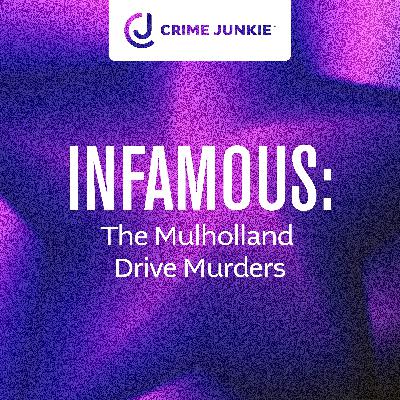 INFAMOUS: The Mulholland Drive Murders