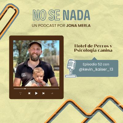 # 52 - Hotel de perros y Psicología canina