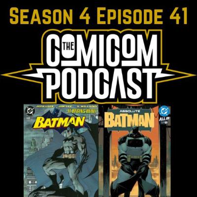Season 4 Episode 41-Jim Lee & Jeph Loeb Batman Return, Absolute Batman Year 2