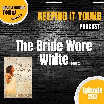 The Bride Wore White...Part 2