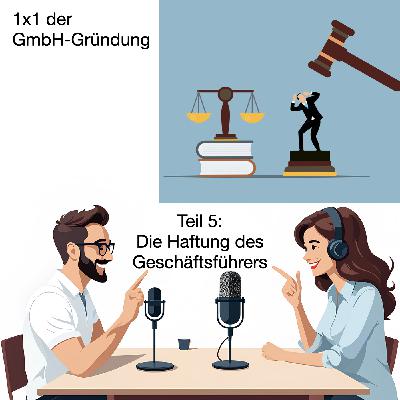 Teil 5: Die Haftung des GmbH-Geschäftsführers
