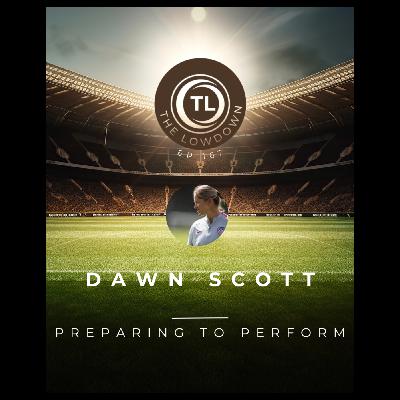 #167 - Preparing to Perform w/ Dawn Scott