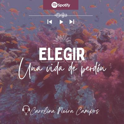 ELEGIR: Una vida de perdón ELEGIR: Una vida de perdón