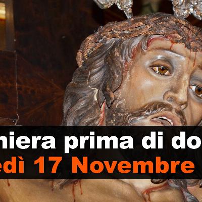 Preghiera prima di dormire LUNEDI 17 NOVEMBRE 2025 ❤️ Compieta Lunedì XXXIII Settimana T.O. Preghiera prima di dormire LUNEDI 17 NOVEMBRE 2025 ❤️ Compieta Lunedì XXXIII Settimana T.O.