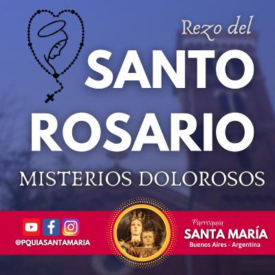 Santo Rosario - Misterios Dolorosos