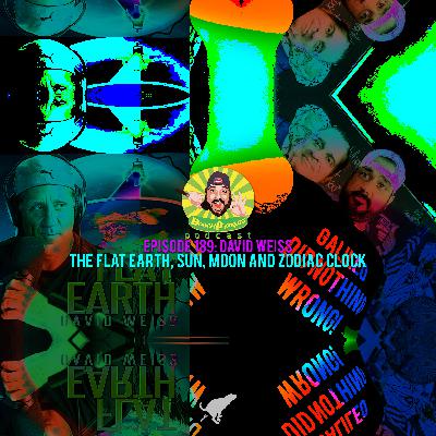 Flat Earth David Weiss and The MFn’ ALF |  Bobby Pickles’ Podcast™️ Ep 189