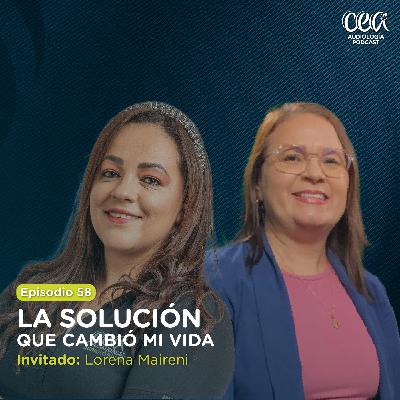 LA SOLUCIÓN que cambió mi vida. Ep #58