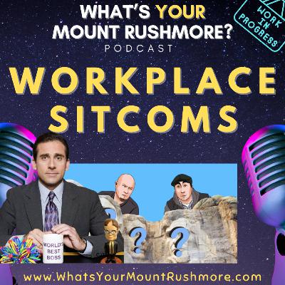 Mount Rushmore of Workplace Sitcoms 📺