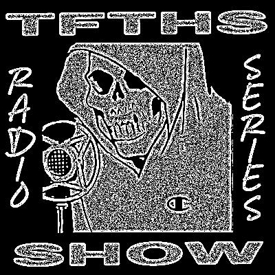 Ep.86 TFTHS Radio Show Series vol.1