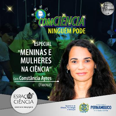 COM CIÊNCIA NINGUÉM PODE - Mulheres e Meninas na Ciência COM CIÊNCIA NINGUÉM PODE - Mulheres e Meninas na Ciência