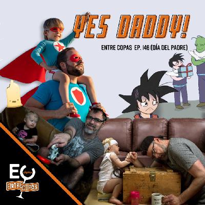 Yes Daddy (Dia del Padre) Yes Daddy (Dia del Padre)