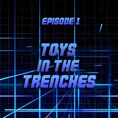 Toys in the Trenches