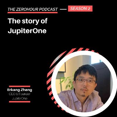 Erkang Zheng - The story of JupiterOne Erkang Zheng - The story of JupiterOne