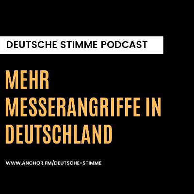 Mehr Messerangriffe in Deutschland