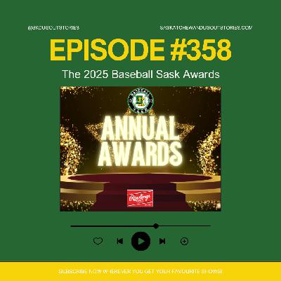 Episode #358: Celebrating the 2025 Baseball Sask Awards