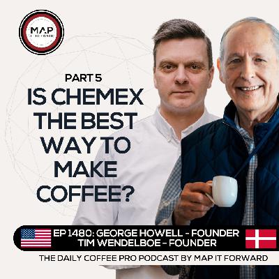 EP 1480 George Howell and Tim Wendelboe - The Future of Coffee, Roasteries, and Cafes - The Daily Coffee Pro Podcast by Map It Forward with Lee Safar